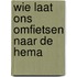 Wie laat ons omfietsen naar de hema