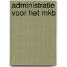 Administratie voor het mkb by P.F. Pietersen