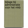Bijlage bij administratie voor het mkb by P.F. Pietersen