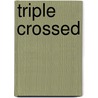 Triple crossed by Unknown