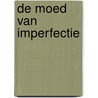 De moed van imperfectie