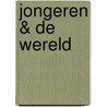 Jongeren & de wereld by Lette Hogeling