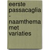 Eerste passacaglia - naamthema met variaties door Herman Strategier