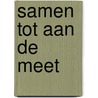 Samen tot aan de meet door Johan Huybrechts