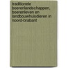 Traditionele boerenlandschappen, boerenleven en landbouwhuisdieren in Noord-Brabant door George Dirven