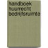 Handboek huurrecht bedrijfsruimte