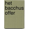 Het Bacchus offer by David Hewson