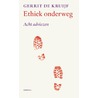 Ethiek onderweg (POD)(Def) door Gerrit de Kruijf