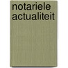 Notariele actualiteit by Frank Buyssens