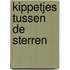 Kippetjes tussen de sterren