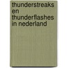 Thunderstreaks en thunderflashes in Nederland door Hub Groeneveld