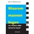 Waarom mannen liegen en vrouwen altijd schoenen kopen