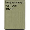 Belevenissen van een agent by Jacco Bezuijen