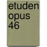 Etuden opus 46 door Stephen Heller