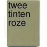 Twee tinten roze door Karen Van Den Brande