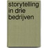 Storytelling in drie bedrijven