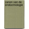 Canon van de endocrinologie by Wouter de Herder