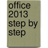 Office 2013 step by step door Mark Dodge