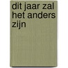 Dit jaar zal het anders zijn by Maeve Binchy