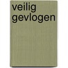 Veilig gevlogen door Ton van Andel