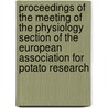 Proceedings of the meeting of the Physiology Section of the European Association for Potato Research door Onbekend