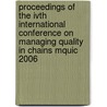 Proceedings of the IVth international conference on managing quality in chains MQUIC 2006 door Onbekend
