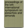 Proceedings of the IVth international symposium on pistachios and almonds door Onbekend