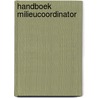 Handboek milieucoordinator by Unknown