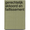 Gerechtelijk akkoord en faillissement by Unknown