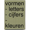 Vormen - letters - cijfers - kleuren door Onbekend