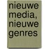 Nieuwe media, nieuwe genres
