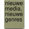Nieuwe media, nieuwe genres door Wilbert Spooren