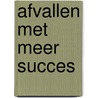 Afvallen met meer succes door Meijke van Herwijnen