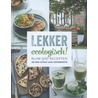 Lekker ecologisch! door Luk Naets