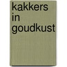Kakkers in Goudkust by Annemarie Bon