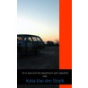 I'm in love with the desert but I can't stand the heat door Katia Van den Stock