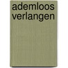Ademloos verlangen by Melanie Milburne