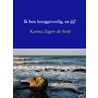Ik ben hooggevoelig, en jij? by Karina Zegers de Beijl