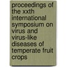 Proceedings of the XXth international symposium on virus and virus-like diseases of temperate fruit crops by Unknown