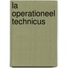 La operationeel technicus by Unknown