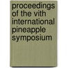 Proceedings of the VIth international pineapple symposium door Onbekend
