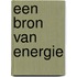 Een bron van energie