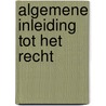 Algemene inleiding tot het recht by B. Tilleman