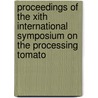 Proceedings of the XIth international symposium on the processing tomato door Onbekend