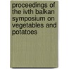 Proceedings of the IVth Balkan symposium on vegetables and potatoes door Onbekend