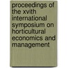 Proceedings of the XVIth international symposium on horticultural economics and management by Unknown