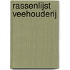 Rassenlijst veehouderij door Onbekend