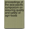 Proceedings of the Asia-Pacific symposium on assuring quality and safety of agri-foods by Unknown
