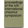 Proceedings of the IVth international chestnut symposium door Onbekend