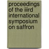 Proceedings of the IIIrd international symposium on saffron door Onbekend